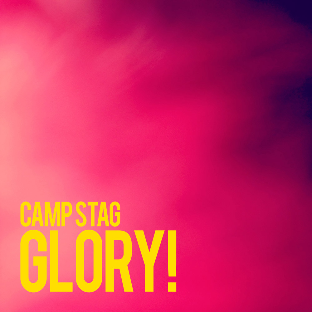 CAMP STAG - Glory! single artwork